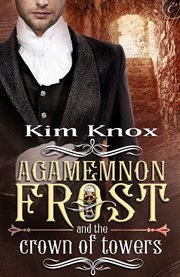Agamemnon frost and the crown of towers cover image
