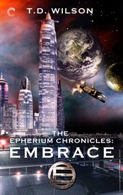 The Epherium chronicles : embrace cover image
