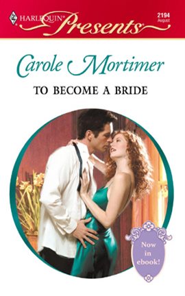 To Become a Bride Ebook by Carole Mortimer - hoopla