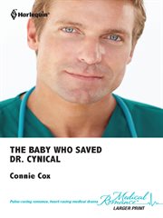 The baby who saved Dr. Cynical cover image
