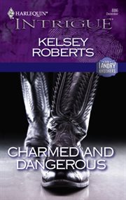 Charmed and dangerous cover image