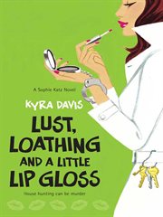 Lust, Loathing and a Little Lip Gloss cover image