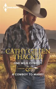 One wild cowboy & A cowboy to marry cover image