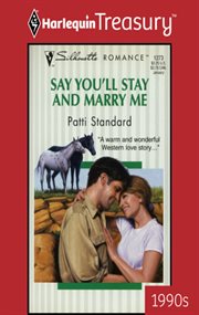 Say you'll stay and marry me cover image
