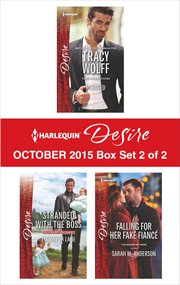 Harlequin Desire October 2015 - box set 2 of 2 : pursued\stranded with the boss\falling for her fake fiancé cover image