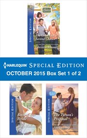 Harlequin special edition October 2015 : the good girl's second chance\rock-a-bye bride\the tycoon's proposal. Box set 1 of 2 cover image