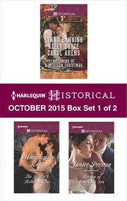 Harlequin historical October 2015 - box set 1 of 2 : dreaming of a Western Christmas\the soldier's rebel lover\return of scandal's son cover image