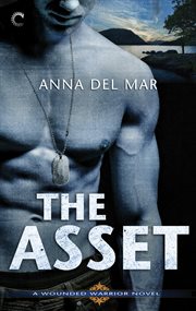 The asset : a wounded warrior novel cover image