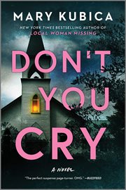 Don't You Cry : a gripping psychological thriller cover image