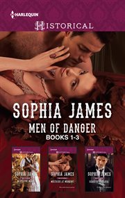 Sophia James men of danger series. Books 1-3 cover image