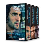 Romantic thriller collection : featuring Sharon Sala, Paula Graves, Carol Ericson cover image