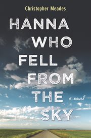 Hanna who fell from the sky : A Novel cover image