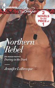 Northern rebel ; : & Daring in the dark cover image