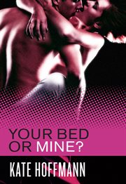Your bed or mine? cover image