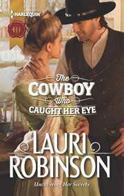 The Cowboy Who Caught Her Eye The Cowboy Who Caught Her Eye