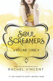 Soul screamers. Volume three cover image