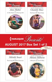 Harlequin presents August 2017 : An heir made in the marriage bed ; Protecting his defiant innocent ; The secret he must claim ; A ring for the Greek's baby. Box set 1 of 2 cover image