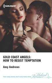 Gold Coast angels : how to resist temptation cover image