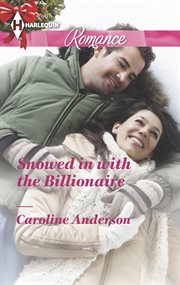 Snowed in with the billionaire cover image