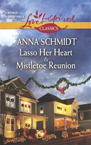 Lasso her heart ; : Mistletoe reunion cover image