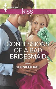Confessions of a bad bridesmaid cover image