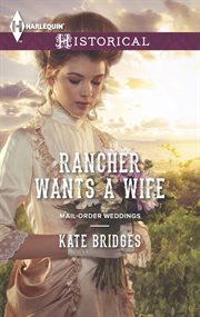 Rancher Wants A Wife Rancher Wants A Wife