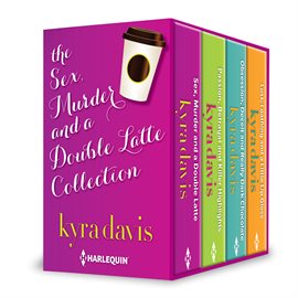 Sex, Murder and a Double Latte by Kyra Davis