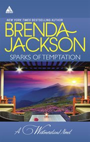 Sparks of Temptation : The Proposal & Feeling the heat cover image