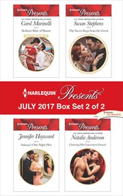 Harlequin presents July 2017 : Sicilian's baby of shame ; Salazar's one-night heir ; The secret kept from the Greek ; Claiming his convenient fiancée. Box set 2 of 2 cover image