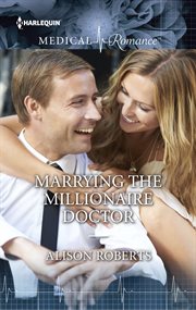 Marrying the millionaire doctor cover image