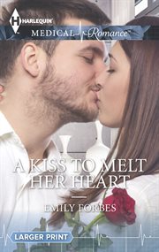 Kiss to Melt Her Heart Kiss to Melt Her Heart