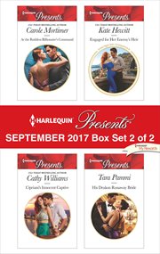 Harlequin presents September 2017 : At the ruthless billionaire's command ; Cipriani's innocent captive ; Engaged for her enemy's heir ; His Drakon runaway bride. Box set 2 of 2 cover image