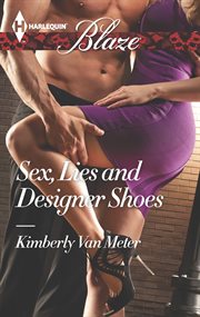 Sex, lies and designer shoes cover image