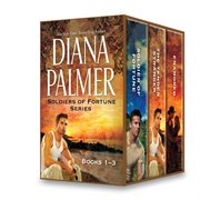 Diana Palmer Soldiers of fortune series. Books 1-3 cover image