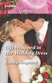 Gift-Wrapped in Her Wedding Dress cover image
