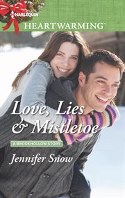 Love, lies & mistletoe : a Brookhollow story cover image