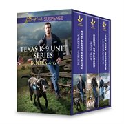 Texas K-9 unit series. Books 4-6 cover image