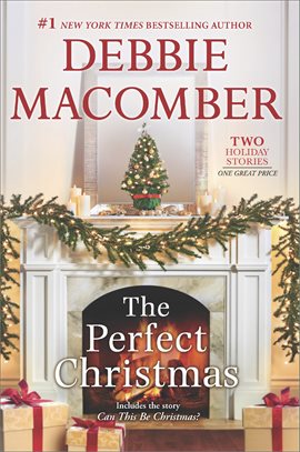The Perfect Christmas Ebook by Debbie Macomber - hoopla