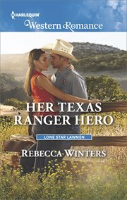 Her Texas Ranger hero cover image