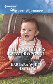 The rancher's baby proposal : The Hitching Post Hotel Series, Book 6 cover image