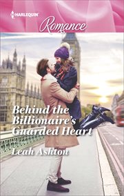 Behind the billionaire's guarded heart cover image