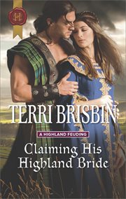 Claiming his highland bride. A Thrilling Adventure of Highland Passion cover image