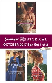 Harlequin historical October 2017 : an innocent maid for the duke ; Courting danger with Mr. Dyer ; Scandal and Miss Markham. Box set 1 of 2 cover image