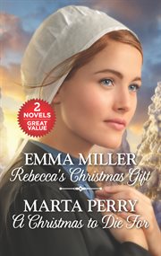 Rebecca's Christmas gift and A Christmas to die for cover image