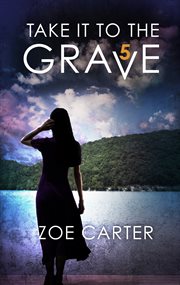 Take it to the grave. Part 5 of 6 cover image