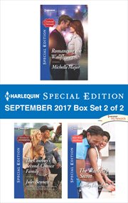 Harlequin special edtion September 2017 : Romancing the wallflower ; The cowboy's second-chance family ; The waitress's secret. Box set 2 of 2 cover image