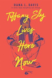 Tiffany Sly lives here now cover image