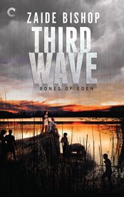 Third wave : bones of Eden cover image