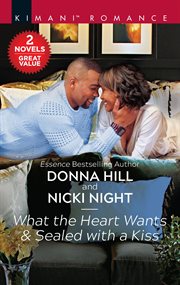 What the heart wants & Sealed with a kiss cover image