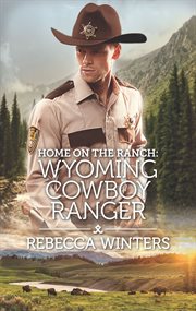 Home on the ranch: wyoming cowboy ranger cover image